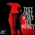 uncle mac、Ron Sourr - They Only Want The Money (feat. Ron Sourr)(Explicit)
