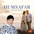 Altaf Raja - Humsafar