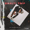 Sarkaar Muzic、Insaan、2oo6ix - BHALTI TRIP