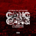 Gang Gang (feat. Monsta & Wanna Pic)(Explicit)