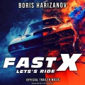 Boris Harizanov - Fast X - Let's Ride Official Trailer Music (Explicit)
