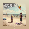 Learn to Relax and Play