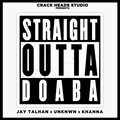 Straight Outta Doaba (feat. Khanna & Unknwn)