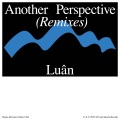 another perspective (Luân Remix)