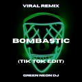 Green Neon DJ - Bombastic Side Eye Criminal Offensive Side Eye (Tik Tok Edit)(Remix)