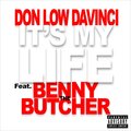 Don Low DaVinci、Eder Ramirez、Benny the Butcher - It's My Life (feat. Benny The Butcher)(Explicit)