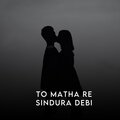 Asima、Mantu - To Matha Re Sindura Debi