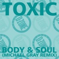 Marcus Austin、Kevin Beber、Michael Gray、toxic - body & soul (never let you go)(michael gray's vocal remix)