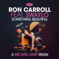 Something Beautiful (Michael Gray Remix Edit)