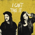 I Can't Take It (Explicit)