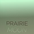 Prairie Moon