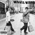 Daniel Rose - Whats wrong?