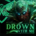 Drown With Me