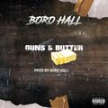 Boro Hall - Guns & Butter (Explicit)
