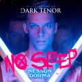 No Sleep (Nessun Dorma)