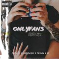 Frxnn、JUANDGVE、Sabimusik - OnlyFans (feat. Sabimusik & Frxnn)(Remix|Explicit)