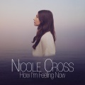 Nicole Cross - How I'm Feeling Now