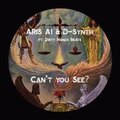 D-Synth、Aris A1 - Can't you see? (feat. Aris A1)