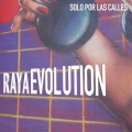 Raya - Solo por las calles