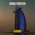 Kamro - Dubai Forever