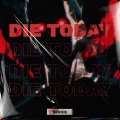 Die Today (feat. JXM)