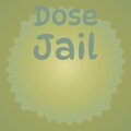 Dose Jail