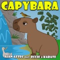 Capybara (feat. Dixie & Karate)