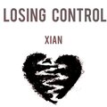 X I A N - Losing Control