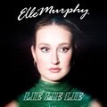 Elle Murphy - Lie Lie Lie