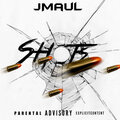 Jmaul - Shots (Explicit)