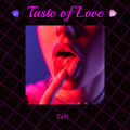 Taft - Taste of love