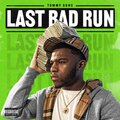 Last Bad Run - (Explicit)