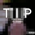 STALEWHALE、ZEDNED - tip (Explicit)