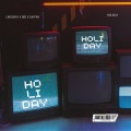 HOLIDAY! (feat. DBC & SayFar)(Explicit)