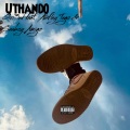 Uthando (feat. Teho 98 & Seaboy Amigo)(Explicit)