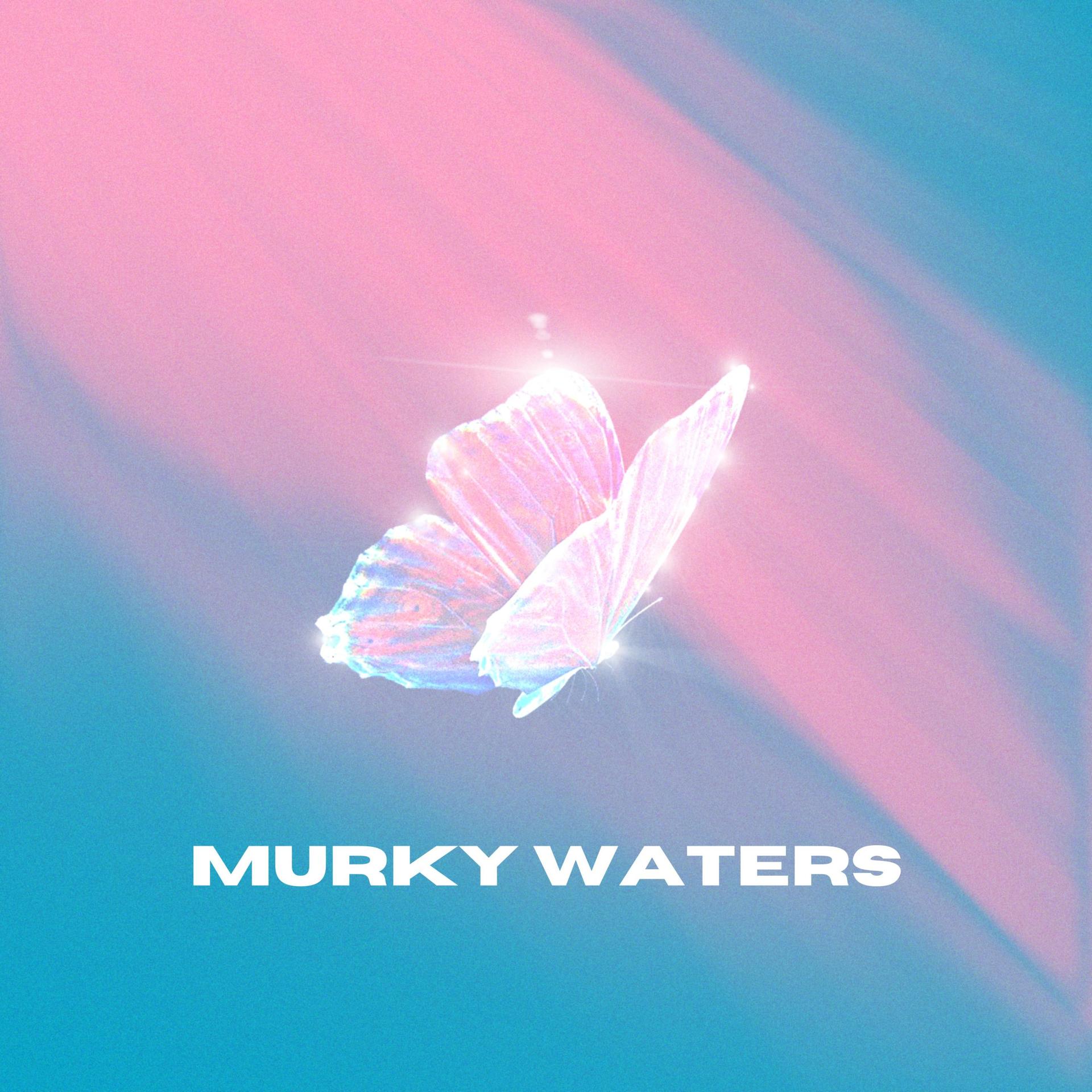 Murky Waters