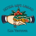 横山健 - Better Left Unsaid