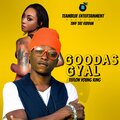 Teflon Young King、Shaniel Andre Watson - Goodas Gyal (Explicit)