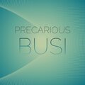 Precarious Busi