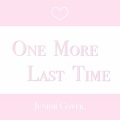 Junior - One More Last Time