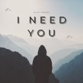 I Need You