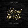 Remedy da Franchise - Closed Mouths