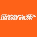 Leagues Below