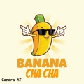 Candra AT - Banana Cha Cha