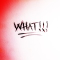 WHAT!!! (Explicit)