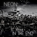 NE0N - In The End