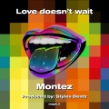 Love doesn’t wait (Explicit)