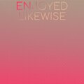 Enjoyed Likewise