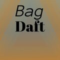 Damont Taye - Bag Daft