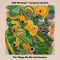 Walt Weiskopf - The Things We Did Last Summer